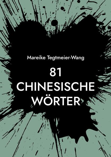 Produktbild: 81 chinesische Wörter | Mareike Tegtmeier-Wang