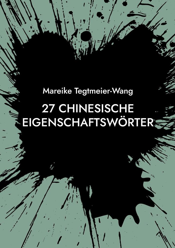 Produktbild: 27 chinesische Eigenschaftswörter | Mareike Tegtmeier-Wang