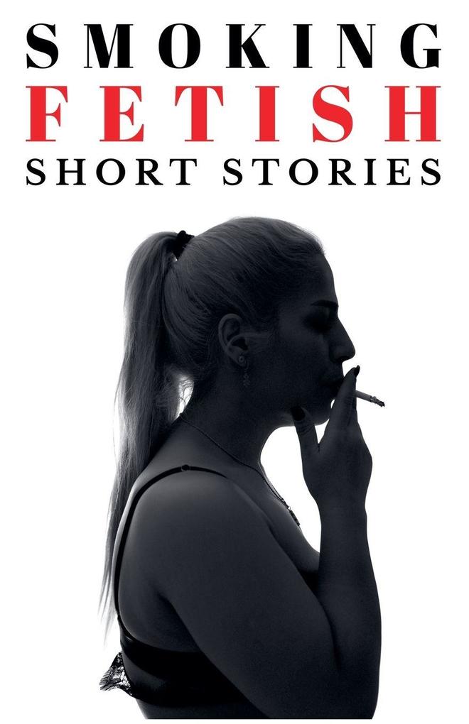 Produktbild: Smoking Fetish - Short Stories | Daniel P