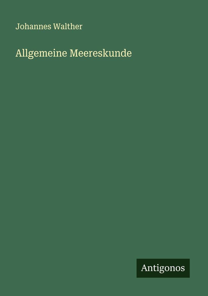 Produktbild: Allgemeine Meereskunde | Johannes Walther