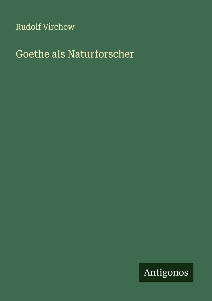 Produktbild: Goethe als Naturforscher | Rudolf Virchow