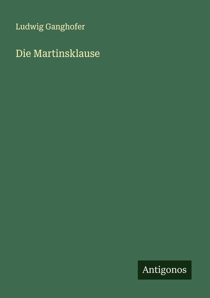 Produktbild: Die Martinsklause | Ludwig Ganghofer
