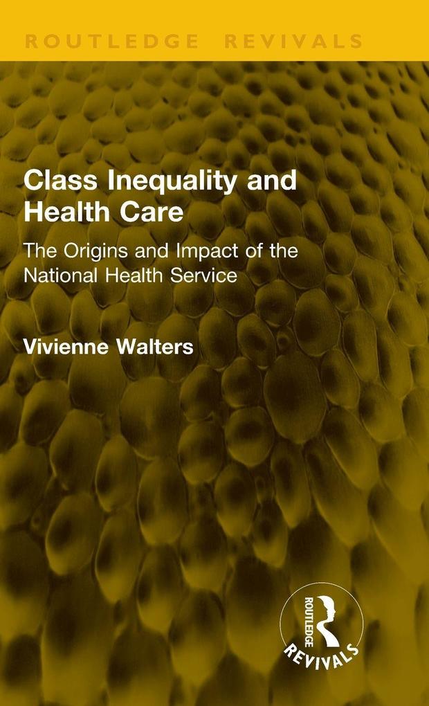 Produktbild: Class Inequality and Health Care | Vivienne Walters