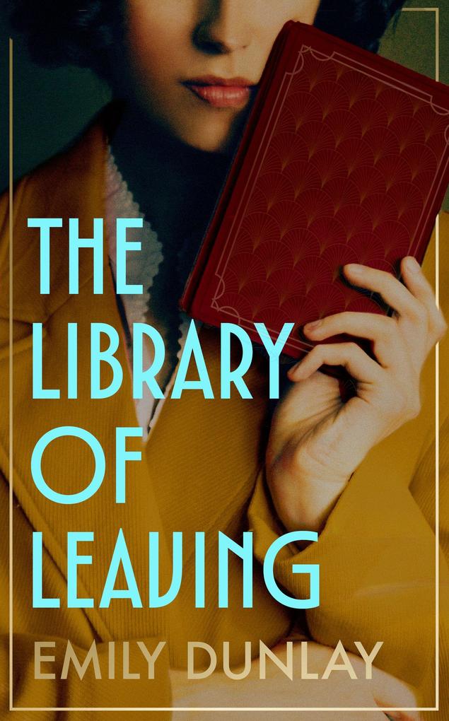 Produktbild: The Library of Leaving | Emily Dunlay