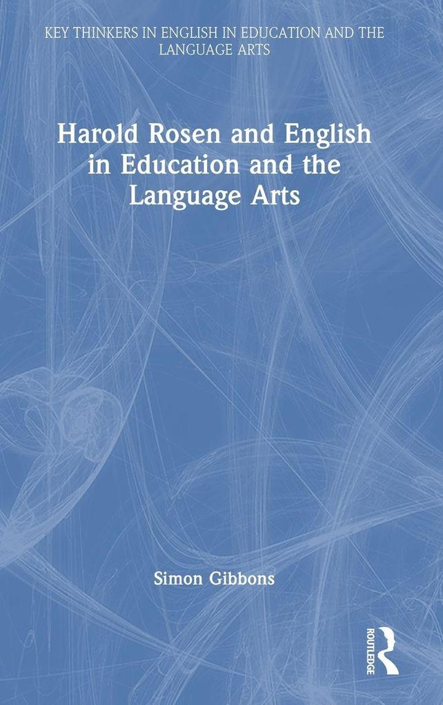 Produktbild: Harold Rosen and English in Education and the Language Arts | Simon Gibbons