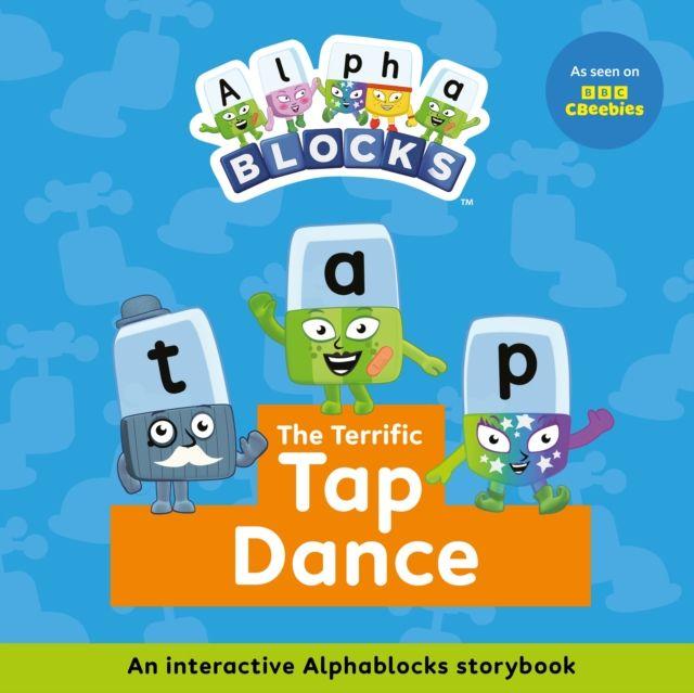 Produktbild: The Terrific Tap Dance: An Interactive Alphablocks Storybook | Alphablocks