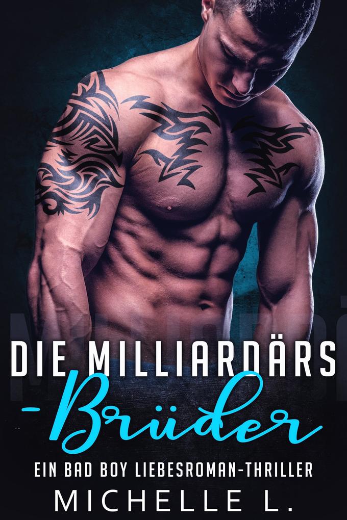Produktbild: Die Milliardärs-Brüder | Michelle L.