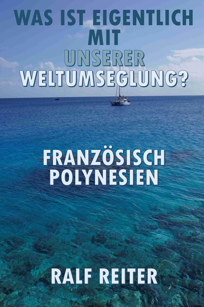 Produktbild: Französisch Polynesien | Ralf Reiter