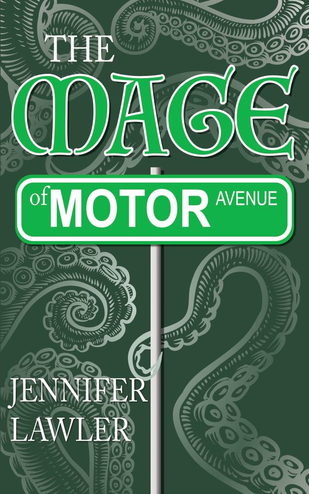 Produktbild: The Mage of Motor Avenue (The Mage of Motor Avenue Series, #1) | Jennifer Lawler