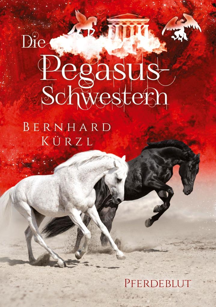 Produktbild: Die Pegasus-Schwestern | Bernhard Kürzl
