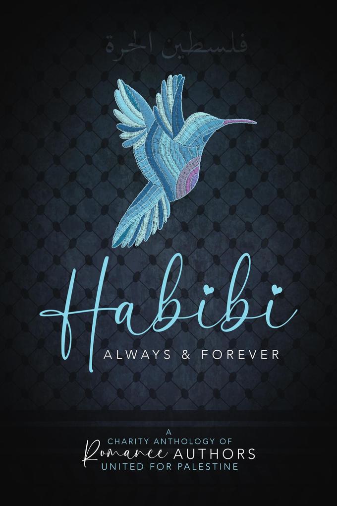 Produktbild: Habibi: Always and Forever (A Charity Anthology of Romance Authors United for Palestine) | Rhys Writes Romance