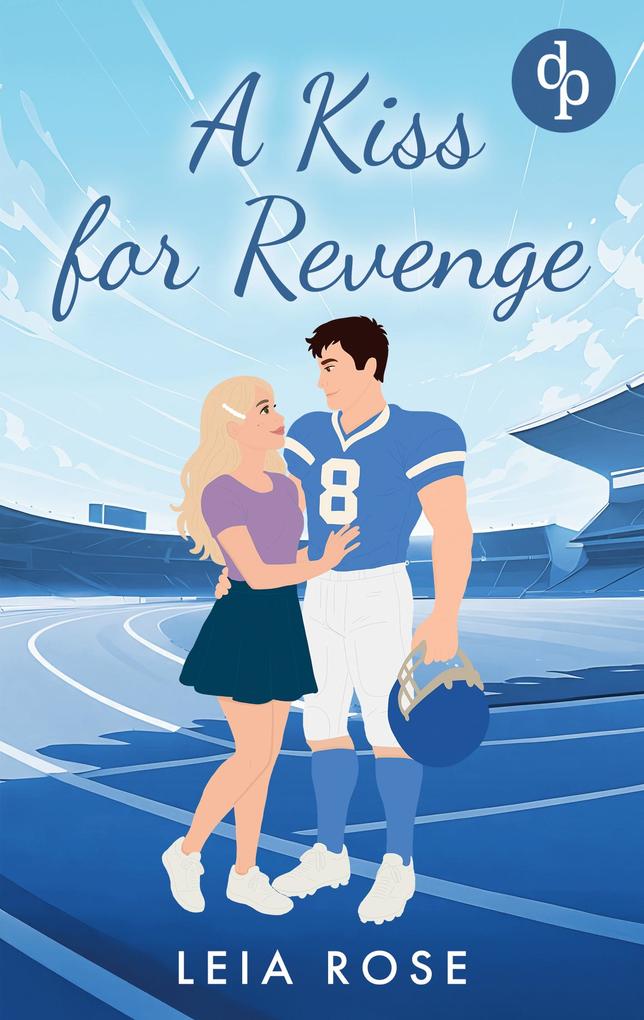 Produktbild: A Kiss for Revenge | Eine Fake Dating College Sports Romance | Leia Rose