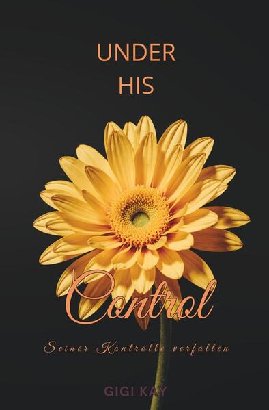 Produktbild: Under his Control | Gigi Kay, Nicole Rott