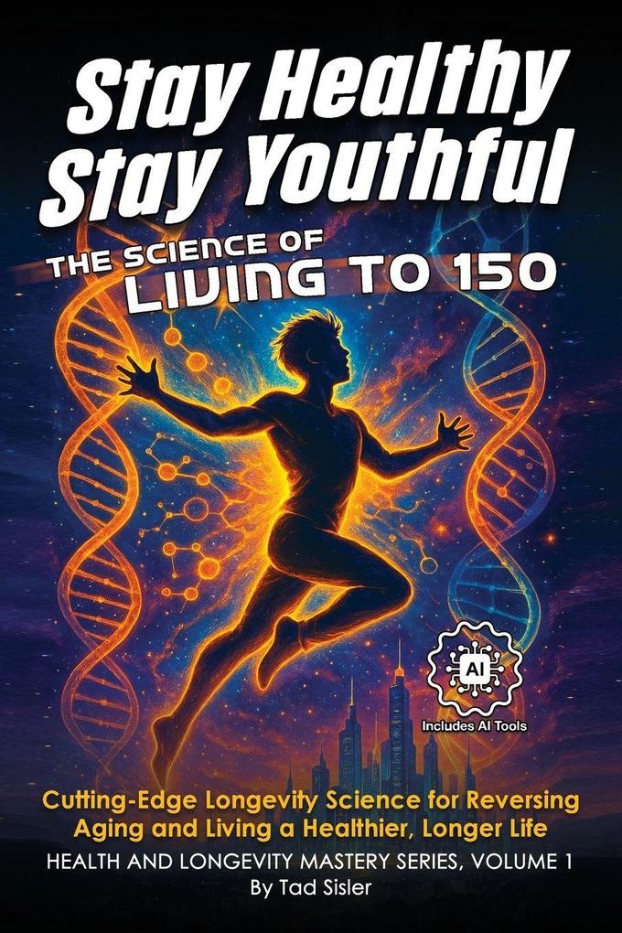 Produktbild: Stay Healthy, Stay Youthful | Tad Sisler