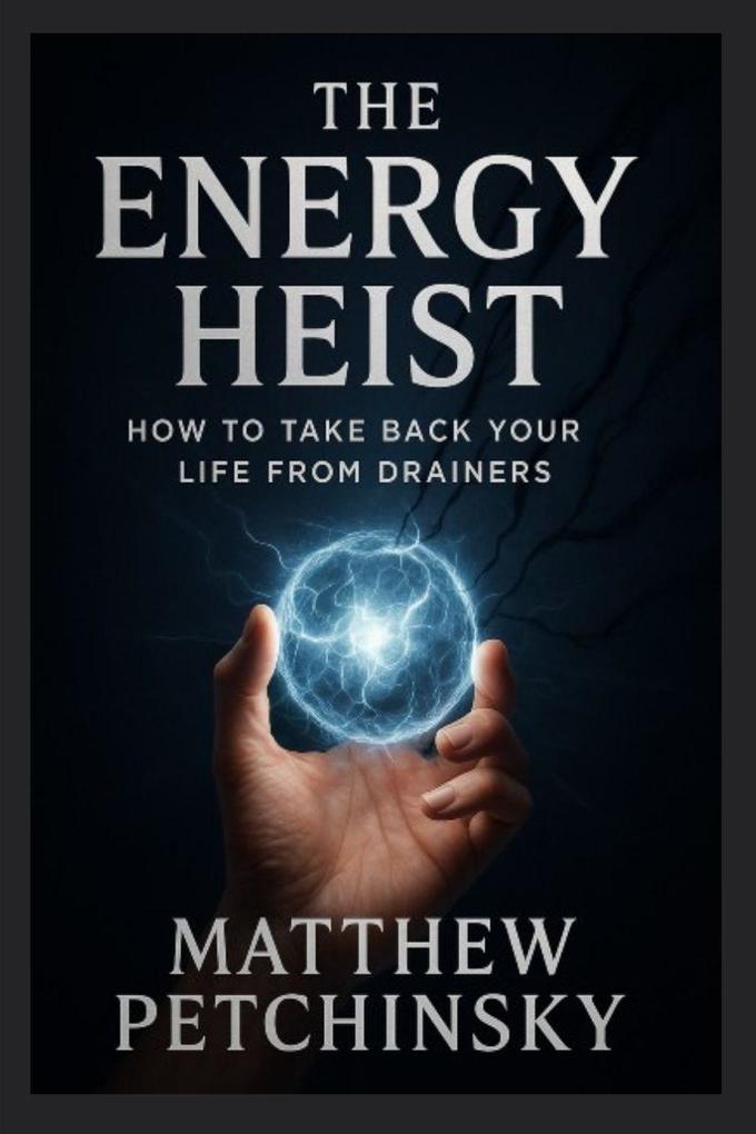 Produktbild: The Energy Heist | Matthew Petchinsky