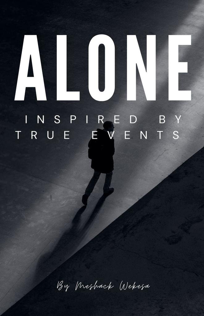 Produktbild: ALONE Inspired By True Events | Meshack Wekesa