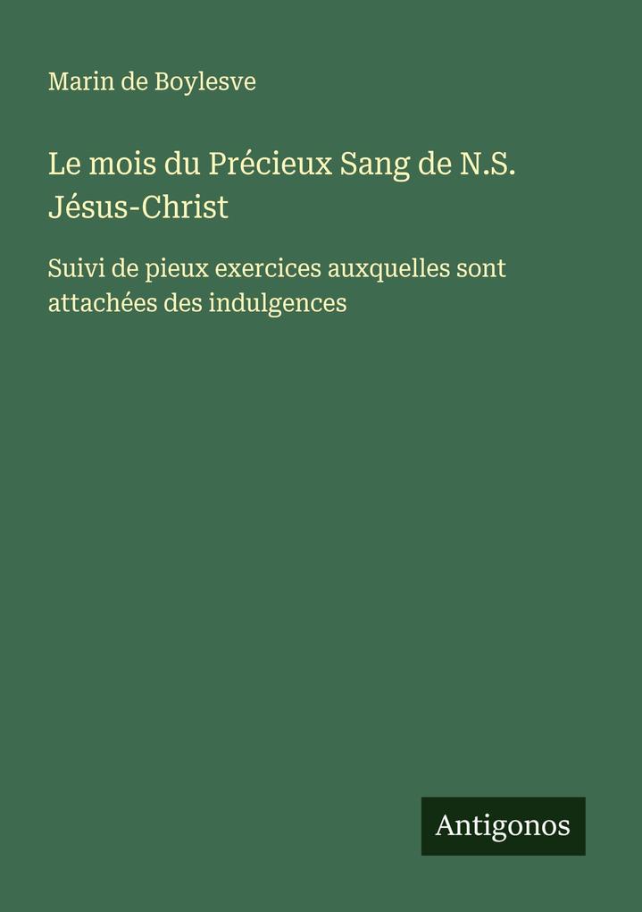 Produktbild: Le mois du Précieux Sang de N.S. Jésus-Christ | Marin De Boylesve