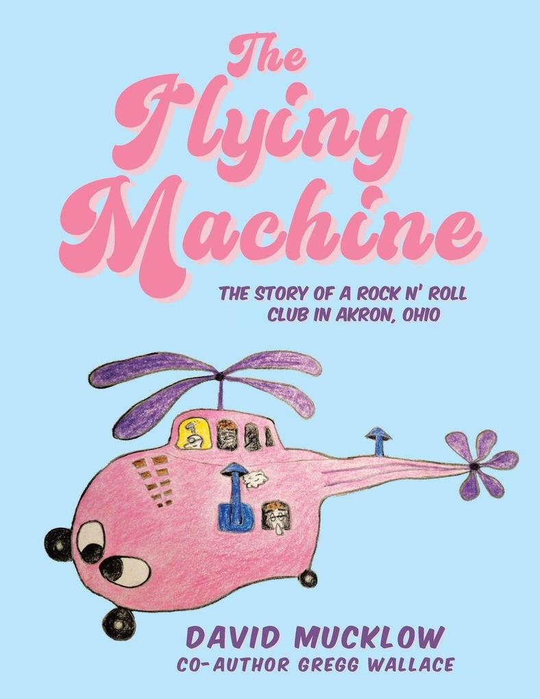 Produktbild: The Flying Machine | David Mucklow, Gregg Wallace