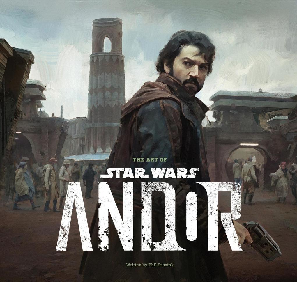 Produktbild: The Art of Star Wars: Andor (The Complete Series) | Phil Szostak
