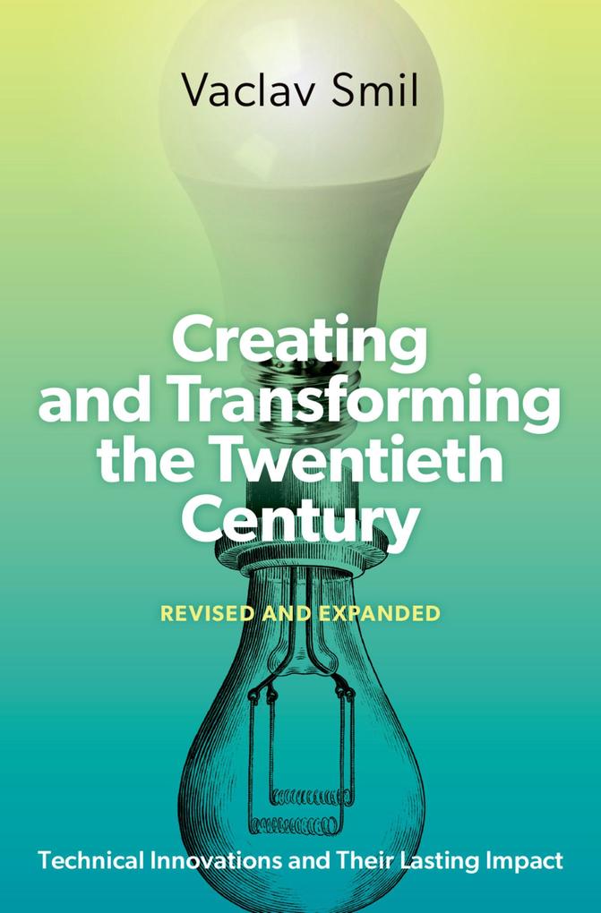 Produktbild: Creating and Transforming the Twentieth Century, Revised and Expanded | Vaclav Smil