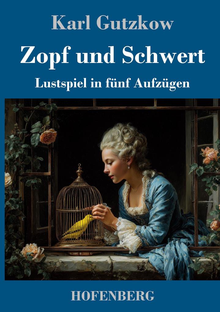 Produktbild: Zopf und Schwert | Karl Gutzkow