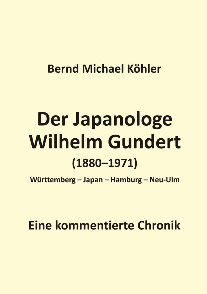 Produktbild: Der Japanologe Wilhelm Gundert | Bernd Michael Köhler
