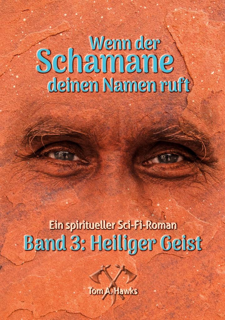 Produktbild: Wenn der Schamane deinen Namen ruft | Tom A. Hawks