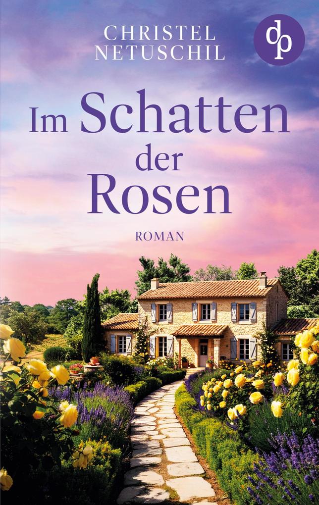 Produktbild: Im Schatten der Rosen | Ein mitreißendes Familiengeheimnis über die Suche nach den eigenen Wurzeln | Christel Netuschil