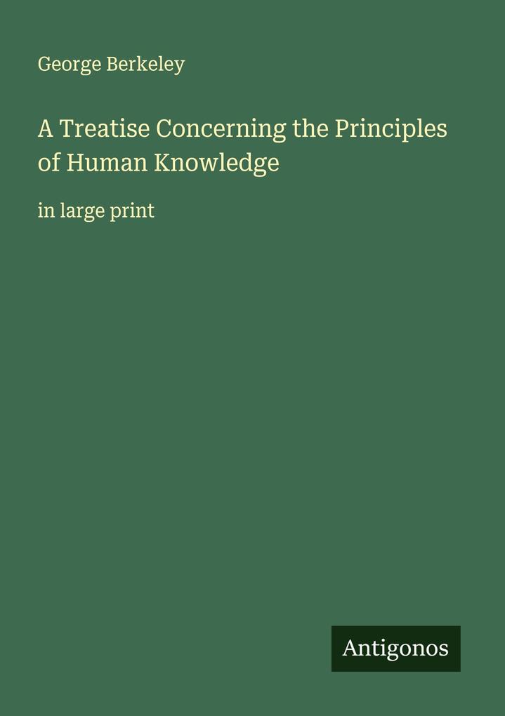 Produktbild: A Treatise Concerning the Principles of Human Knowledge | George Berkeley