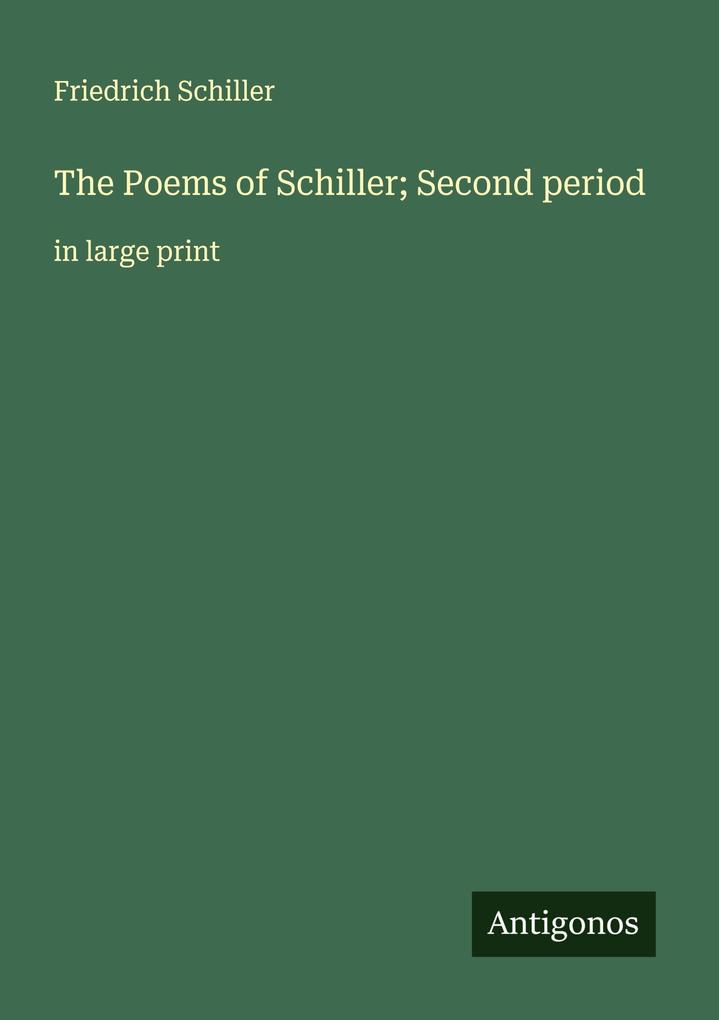 Produktbild: The Poems of Schiller; Second period | Friedrich Schiller
