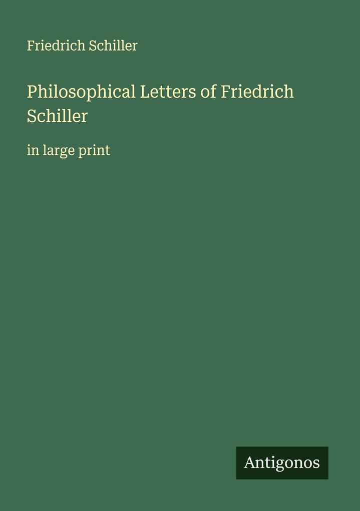 Produktbild: Philosophical Letters of Friedrich Schiller | Friedrich Schiller