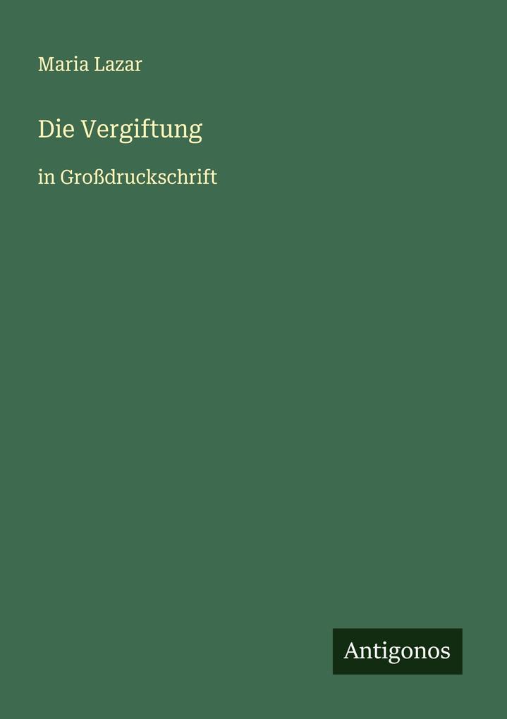 Produktbild: Die Vergiftung | Maria Lazar
