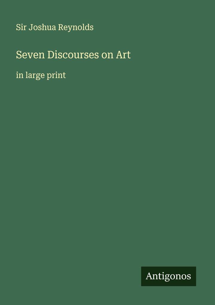 Produktbild: Seven Discourses on Art | Joshua Reynolds