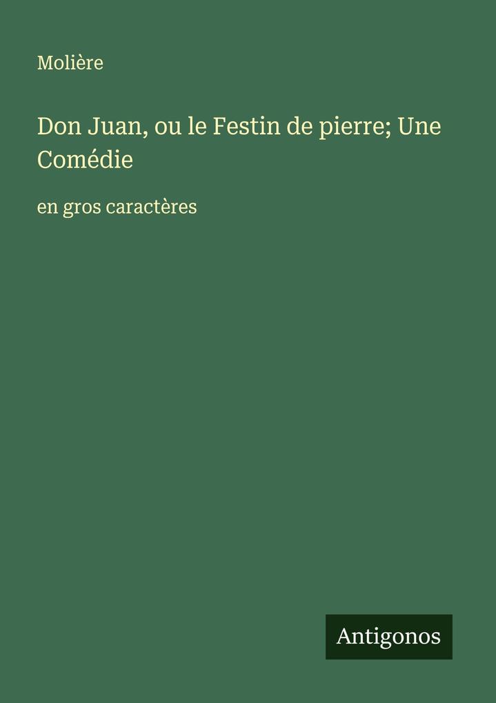 Produktbild: Don Juan, ou le Festin de pierre; Une Comédie | Molière