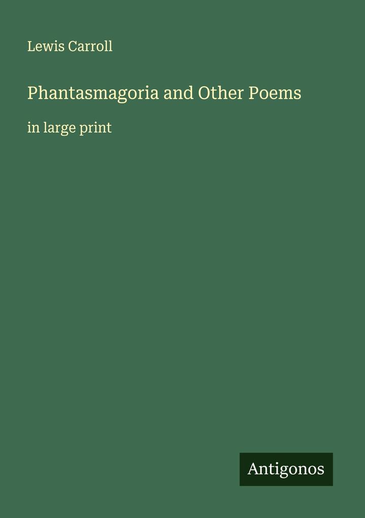Produktbild: Phantasmagoria and Other Poems | Lewis Carroll
