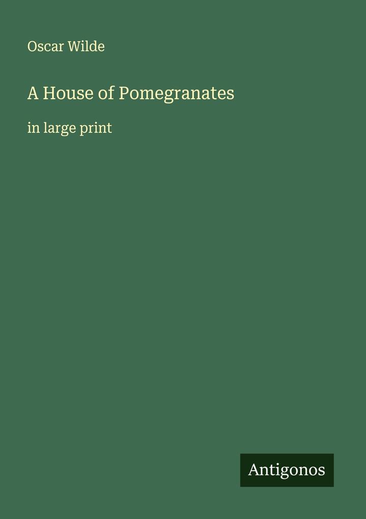 Produktbild: A House of Pomegranates | Oscar Wilde