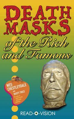 Produktbild: Death Masks of the Rich and Famous | Wes Chestleydale, Dusty Trice