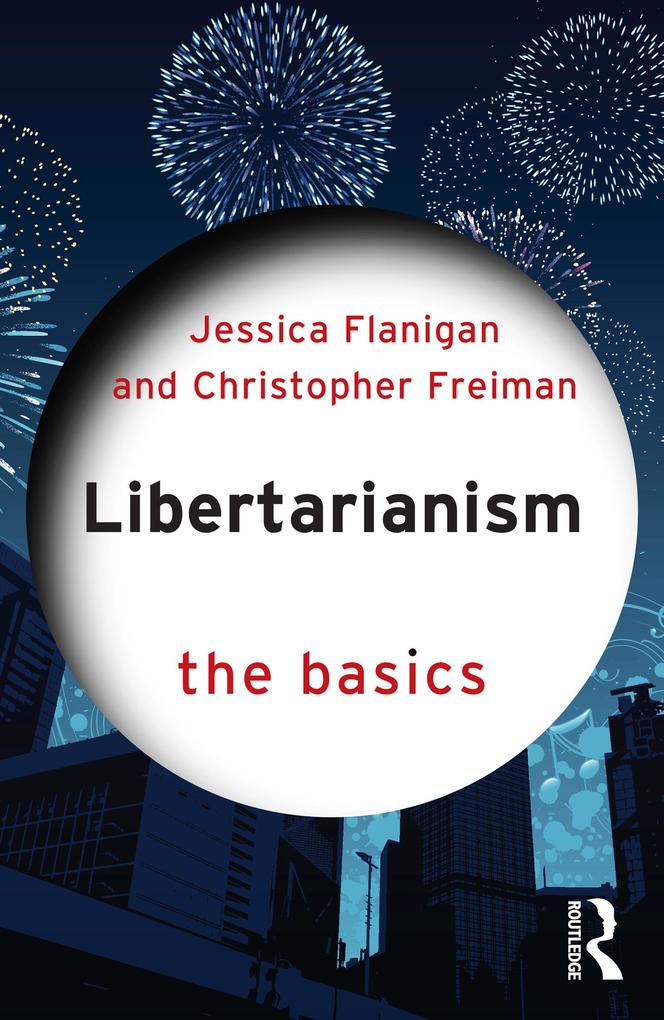 Produktbild: Libertarianism | Jessica Flanigan, Christopher Freiman