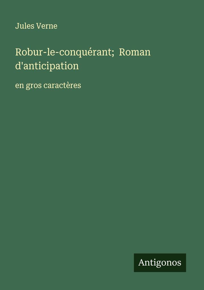 Produktbild: Robur-le-conquérant; Roman d'anticipation | Jules Verne