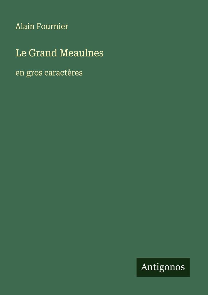 Produktbild: Le Grand Meaulnes | Alain Fournier