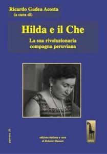 Produktbild: Hilda e il Che. La sua rivoluzionaria compagna peruviana | Ricardo Gadea Acosta