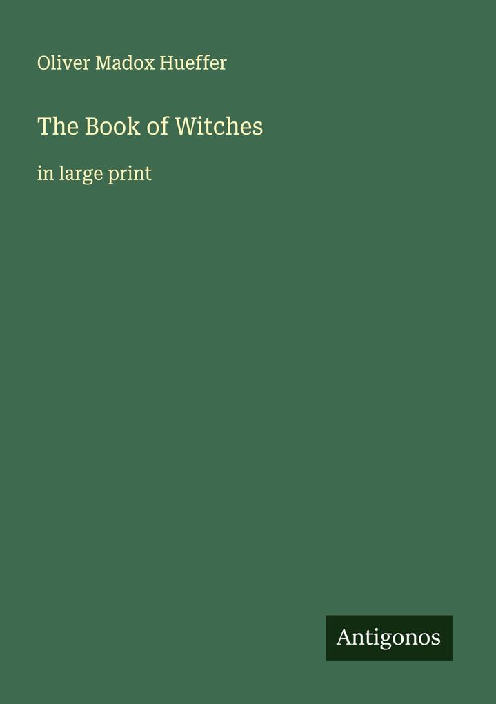 Produktbild: The Book of Witches | Oliver Madox Hueffer