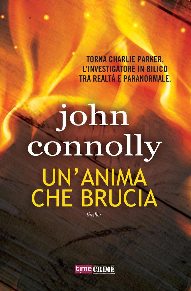 Produktbild: Un' anima che brucia | John Connolly