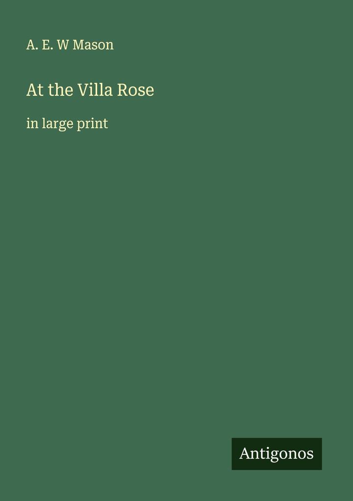 Produktbild: At the Villa Rose | A. E. W Mason