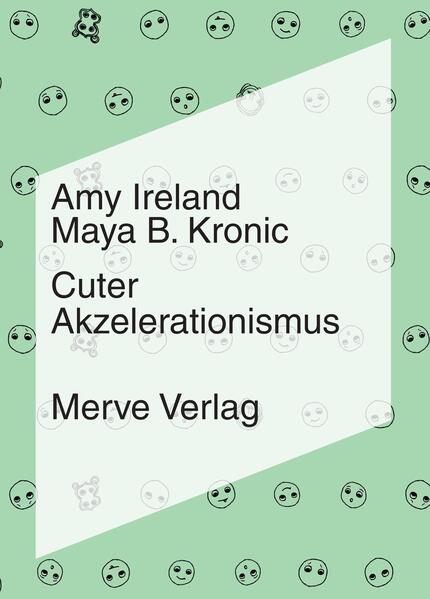 Produktbild: Cuter Akzelerationismus | Amy Ireland, Maya B. Kronic