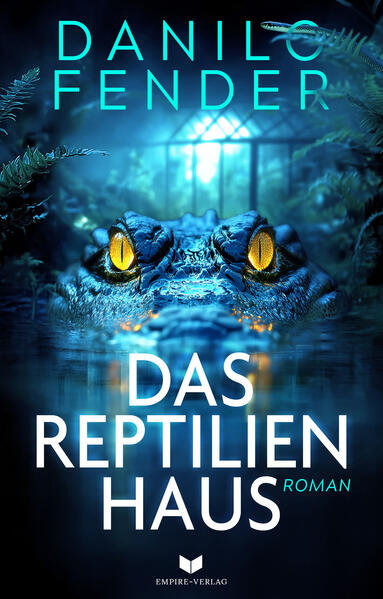 Produktbild: Das Reptilienhaus: Roman | Danilo Fender
