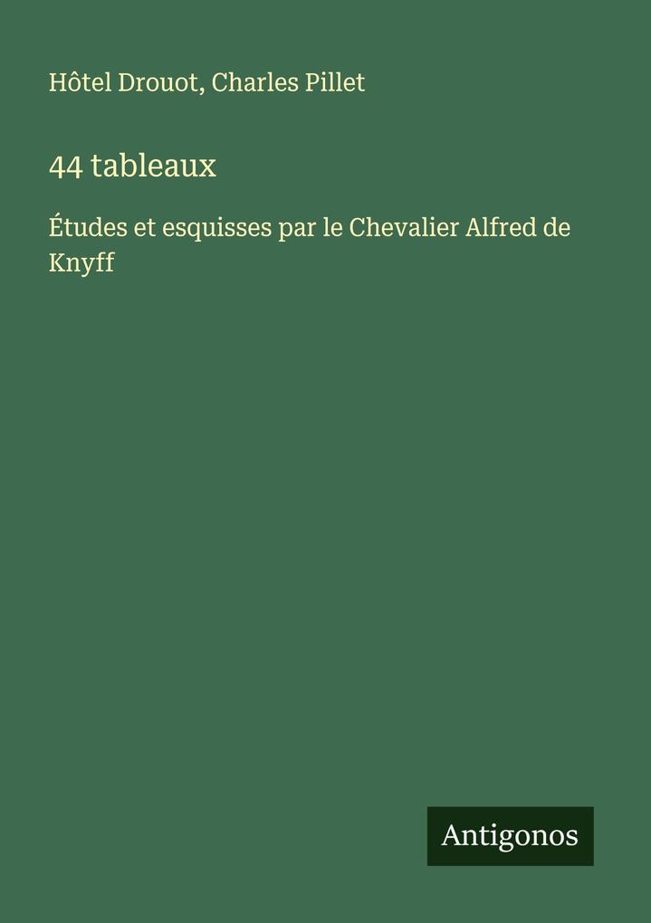 Produktbild: 44 tableaux | Hôtel Drouot, Charles Pillet
