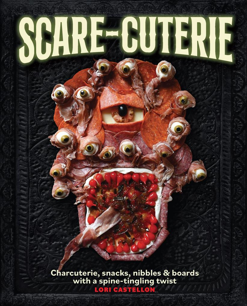 Produktbild: Scare-cuterie | Lori Castellon