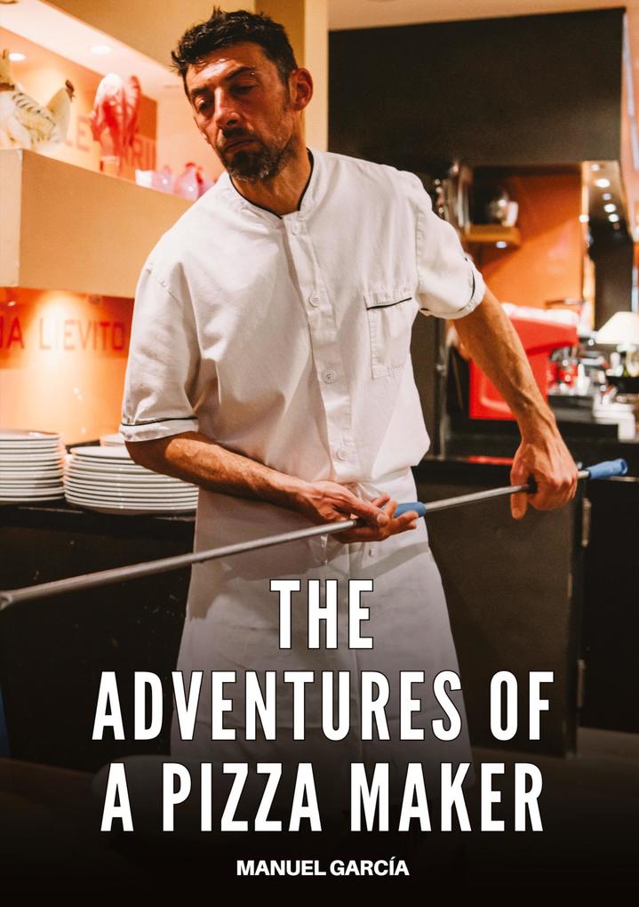 Produktbild: The adventures of a pizza maker | Manuel García