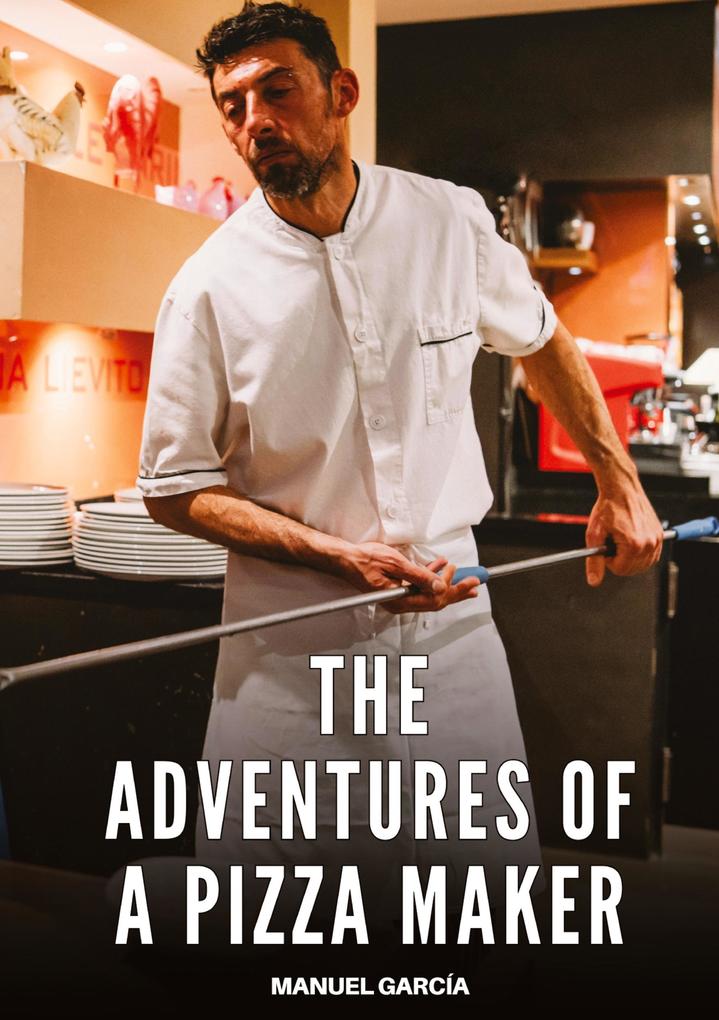 Produktbild: The adventures of a pizza maker | Manuel García